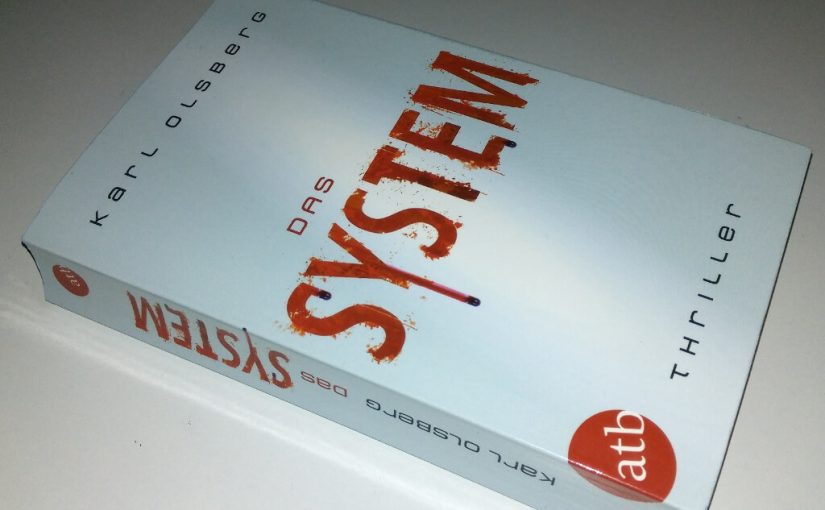 Buchrezension: Das System von Karl Olsberg – Ein Thriller überzeugt mit technischem Fachwissen.